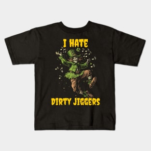 I hate dirty jiggers Kids T-Shirt